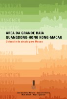 56. Área da grande Baía Guangdong-Hong Kong-Macau - O desafio do século para Macau